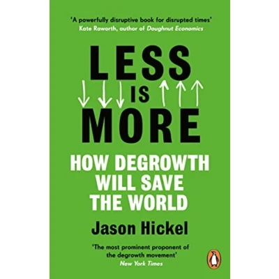 Afbeelding van Less is More: how Degrowth Will Save the World