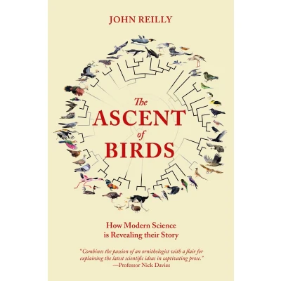 Afbeelding van The Ascent of Birds: How Modern Science Is Revealing Their Story