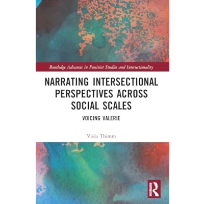 Afbeelding van Narrating Intersectional Perspectives Across Social Scales: Voicing Valerie
