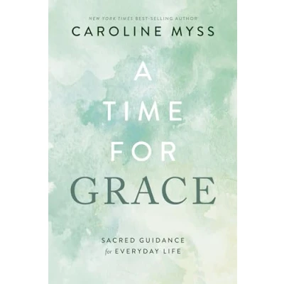 Afbeelding van A Time for Grace: Sacred Guidance Everyday Life