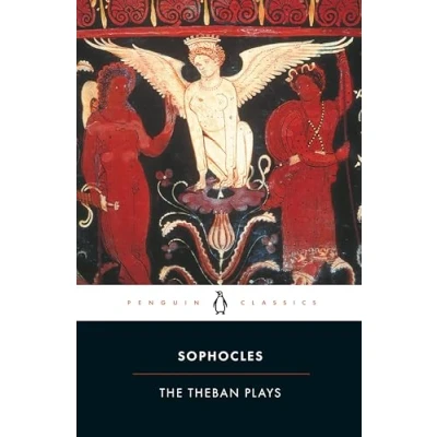 Afbeelding van The Theban Plays: King Oedipus; Oedipus at Colonus; Antigone