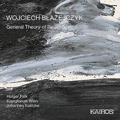 Afbeelding van Holger Falk, Johannes Kalitzke &amp; Klangforum Wien Wojciech Blazejczyk: General Theory Of Relativity (CD)