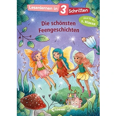 Afbeelding van Lesenlernen in 3 Schritten die schönsten Feengeschichten: Ideal für 1. Klasse Kinderbuch mit großer Fibelschrift zum ersten Selberlesen Kinder ab 5 Jahren