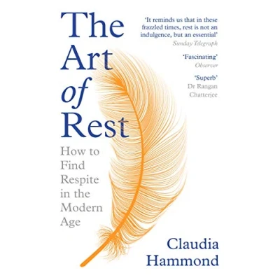 Afbeelding van the Art of Rest: How to Find Respite in Modern Age