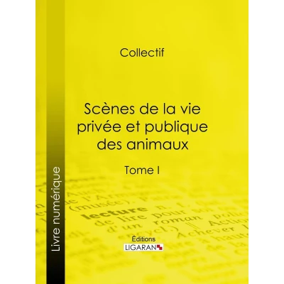 Afbeelding van Scènes De La Vie Privée Et Publique Des Animaux: Vignettes Par Grandville : Études Moeurs Contemporaines...