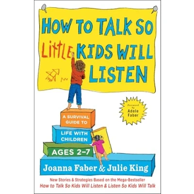 Afbeelding van How to Talk So Little Kids Will Listen: A Survival Guide Life with Children Ages 2 7