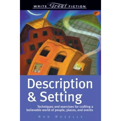 Afbeelding van Write Great Fiction Description &amp; Setting: Techniques and Exercises for Crafting a Believable World of People, Places Events