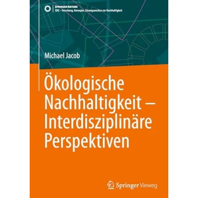 Afbeelding van SDG Forschung, Konzepte, Lösungsansätze zur Nachhaltigkeit Ökologische Interdisziplinäre Perspektiven