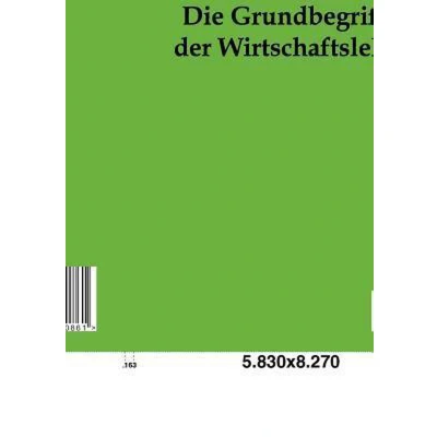 Afbeelding van Die Grundbegriffe der Wirtschaftslehre