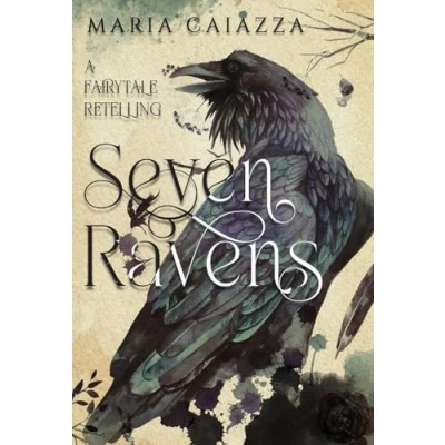 Afbeelding van The Seven Ravens: A Fairy Tale Retelling