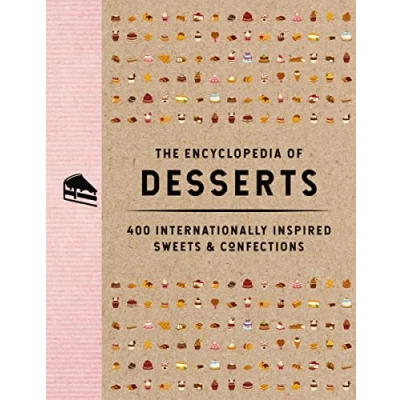 Afbeelding van The Encyclopedia of Desserts: 400 Internationally Inspired Sweets and Confections