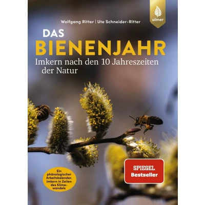 Afbeelding van Das Bienenjahr Imkern nach den 10 Jahreszeiten der Natur: Ein phänologischer Arbeitskalender. in Zeiten des Klimawandels
