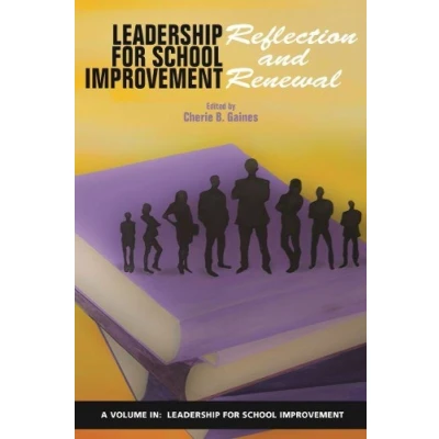 Afbeelding van Leadership for School Improvement: Daring and Caring Leaders Thriving Schools