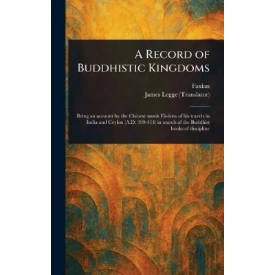 Afbeelding van A Record of Buddhistic Kingdoms