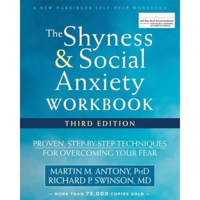 Afbeelding van The Shyness and Social Anxiety Workbook, 3rd Edition: Proven, Step by Techniques for Overcoming Your Fear