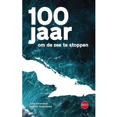 Afbeelding van 100 jaar om de zee te stoppen