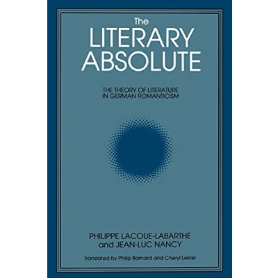 Afbeelding van The Literary Absolute: Theory of Literature in German Romanticism