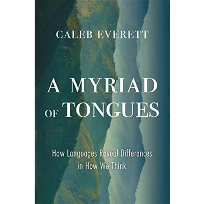Afbeelding van A Myriad of Tongues: How Languages Reveal Differences in We Think