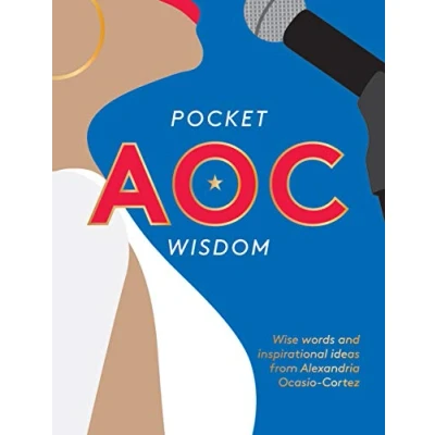 Afbeelding van Pocket AOC Wisdom (Pocket Wisdom): Wise Words and Inspirational Ideas from Alexandria Ocasio Cortez