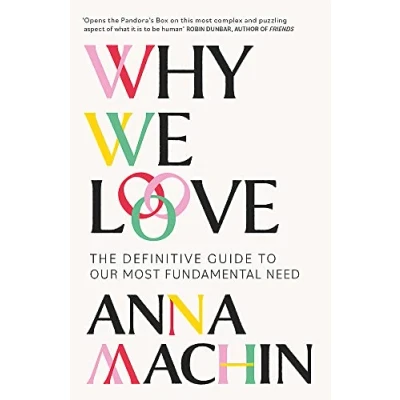 Afbeelding van Why We Love: The Definitive Guide to Our Most Fundamental Need