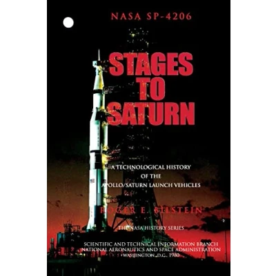 Afbeelding van Stages to Saturn: A Technological History of the Apollo/Saturn Launch Vehicles