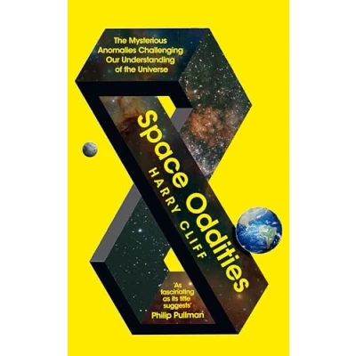 Afbeelding van Space oddities: the mysterious anomalies challenging our understanding of universe