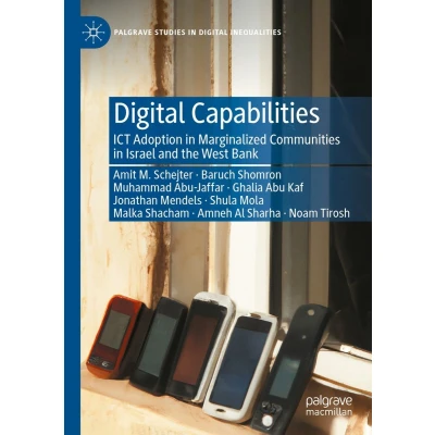 Afbeelding van Digital Capabilities: ICT Adoption in Marginalized Communities Israel and the West Bank