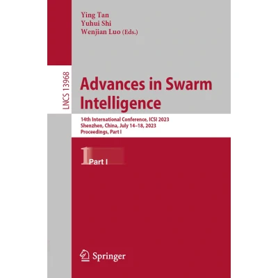Afbeelding van Advances in Swarm Intelligence: 14th International Conference, ICSI 2023, Shenzhen, China, July 1418, Proceedings, Part I: 13968
