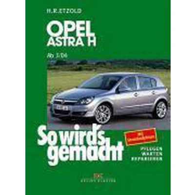 Afbeelding van So wird&#039;s gemacht. Opel Astra H 3/04 11/09, Zafira B 7/05 11/10: Mit Stromlaufplänen, Pflegen, Warten und Reparieren: 135