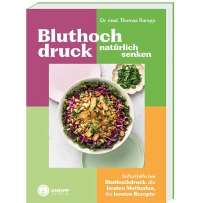 Afbeelding van Bluthochdruck natürlich senken: Soforthilfe bei Bluthochdruck; die besten Methoden, Rezepte: 3