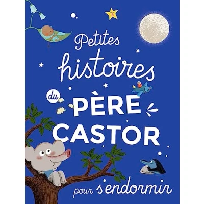 Afbeelding van Petites histoires du Père Castor pour s&#039;endormir
