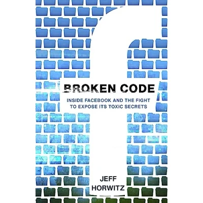 Afbeelding van Broken Code: Inside Facebook and the fight to expose its toxic secrets