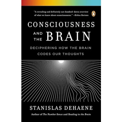 Afbeelding van Consciousness and the Brain: Deciphering How Brain Codes Our Thoughts