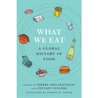 Afbeelding van What We Eat: A Global History of Food