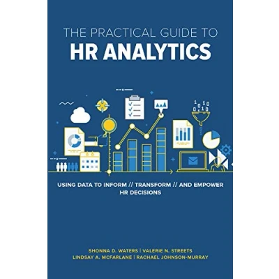 Afbeelding van The Practical Guide to HR Analytics: Using Data Inform, Transform, and Empower Decisions