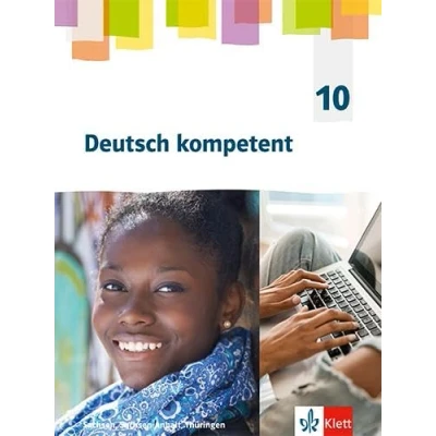 Afbeelding van Deutsch kompetent 10. Ausgabe Sachsen, Sachsen Anhalt, Thüringen Gymnasium: Schulbuch mit Medien Klasse 10