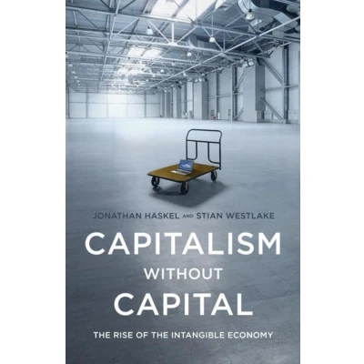 Afbeelding van Capitalism without Capital the Rise of Intangible Economy