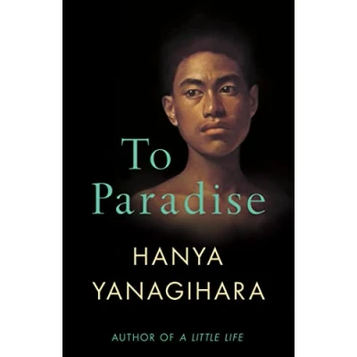Afbeelding van To paradise: From the Author of A Little Life