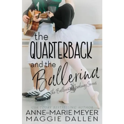 Afbeelding van the Quarterback and Ballerina: A Sweet YA Romance