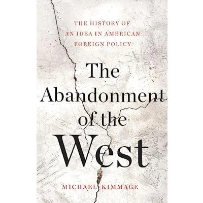Afbeelding van The Abandonment of West History an Idea in American Foreign Policy