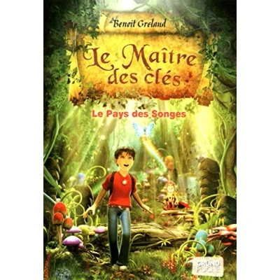 Afbeelding van Le Maître des clés Tome 1 : Pays songes Roman fantastique jeunesse À partir de 9 ans (01)