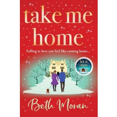 Afbeelding van Take Me Home: The uplifting, heartwarming novel from NUMBER ONE BESTSELLER Beth Moran