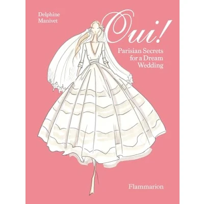 Afbeelding van Oui!: Secrets for a Parisan Style Wedding