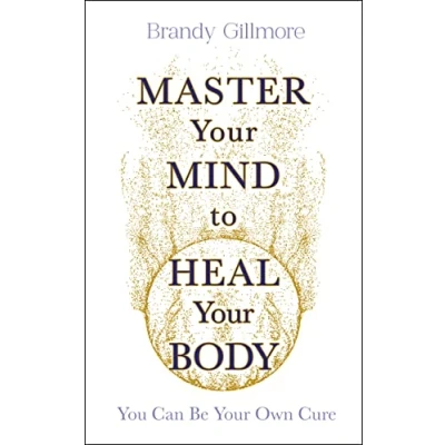 Afbeelding van Master Your Mind and Energy to Heal Body: You Can Be Own Cure