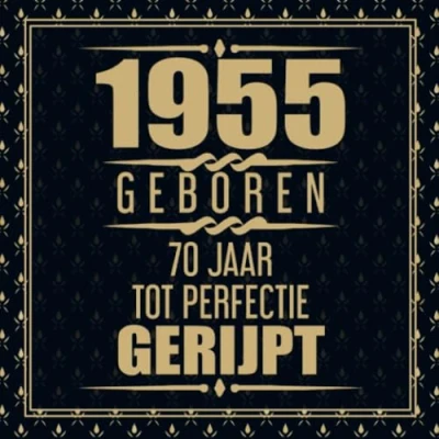 Afbeelding van 1955 Geboren 70 Jaar Tot Perfectie Gerijpt