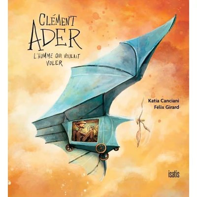 Afbeelding van Clement Ader, l&#039;homme qui voulait voler
