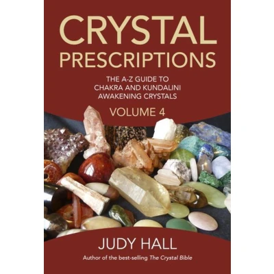 Afbeelding van Crystal Prescriptions volume 4 The AZ Guide to Chakra balancing Crystals and Kundalini activation stones: A Z Awakening