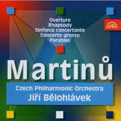 Afbeelding van Czech Philharmonic Orchestra, Jirí Belohlávek Martinu: Overture/Rhapsody/Parables (CD)