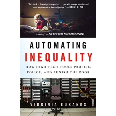 Afbeelding van Automating Inequality: How High Tech Tools Profile, Police, and Punish the Poor