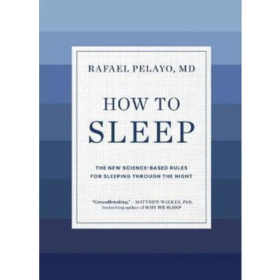 Afbeelding van How to Sleep: the New Science Based Rules for Sleeping Through Night: Solutions Night